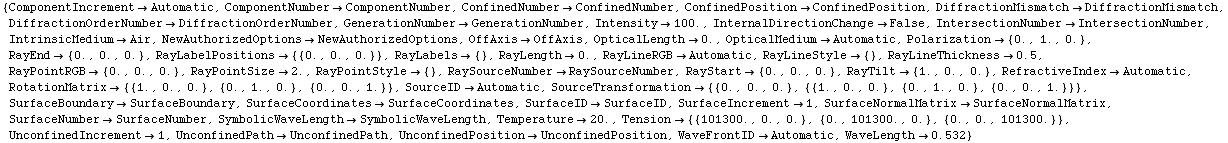 RowBox[{{, RowBox[{ComponentIncrementAutomatic, ,, ComponentNumberComponentNum ... confinedPosition, ,, WaveFrontIDAutomatic, ,, RowBox[{WaveLength, , 0.532}]}], }}]